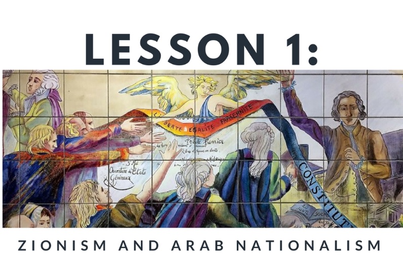 Lesson 1: Zionism & Arab Nationalism